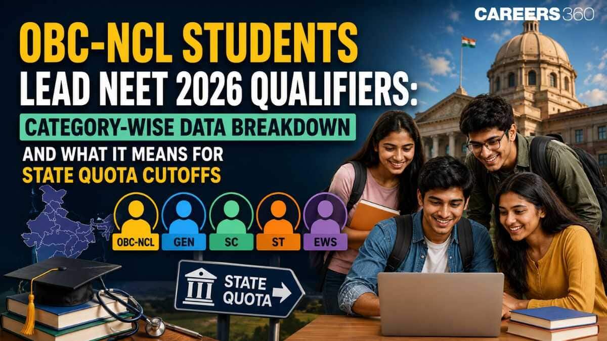 OBC-NCL Students Lead NEET 2026 Qualifiers: Category-Wise Data Breakdown; What It Means for State Quota Cutoff